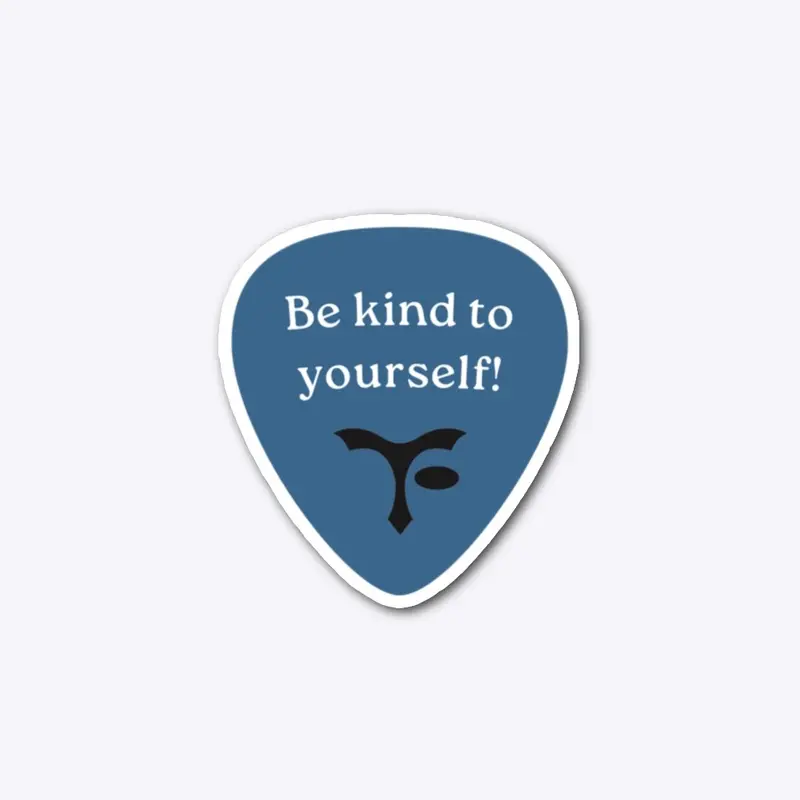 Be Kind To Yourself Sticker